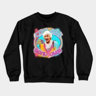 ROSE CONDOMS!! - GOLDEN GIRLS Crewneck Sweatshirt